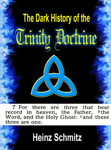 The Dark History of the Trinity Doctrine - Epub + Converted Pdf